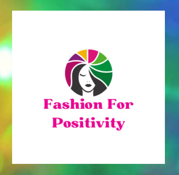 Fashion For Positivity 