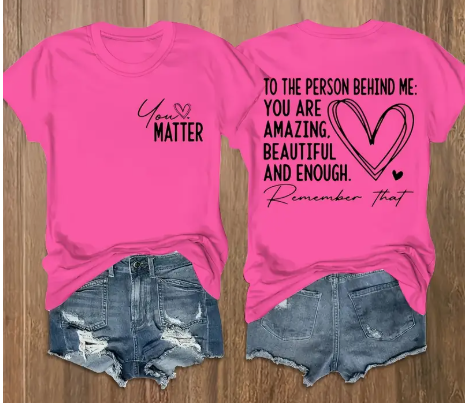 💗🌸Dual-Sided motivational tshirt "You Matter" & "You Are Amazing"🌸💗